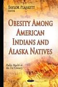 Obesity Among American Indians and Alaska Natives
