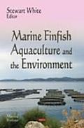 Marine Finfish Aquaculture and the Environment