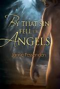 By That Sin Fell the Angels
