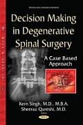 Decision-Making in Degenerative Spinal Surgery