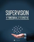 Supervision: A Professional's Perspective
