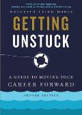 Getting Unstuck: A Guide to Moving Your Career Forward