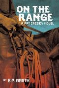 On the Range: A Pat Cassidy Novel