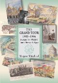The Grand Tour 1903 - 1904: Marjorie Van Wickle's Tour of Europe and Egypt
