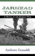 Jarhead Tanker: A Novel of the Korean War