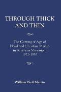 Through Thick and Thin: The Coming of Age of Floyd and Christine Martin in Southern Mississippi 1922-1952