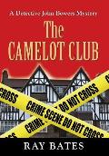 THE CAMELOT CLUB - with Detective John Bowers