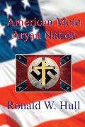 American Mole: Aryan Nation