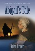 Abigail's Tale: Book Two in the Bompeau Family Saga