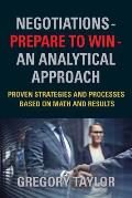 Negotiations - Prepare to Win - an Analytical Approach