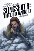 Slingshot 8: The Old World