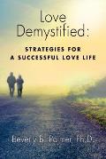 Love Demystified: Strategies for a Successful Love Life