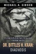 Dr. Bittles H. Kran: Diagnosis
