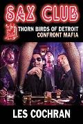 Sax Club: Detroit Thorn Birds Defy Mafia - Mafia Works #1
