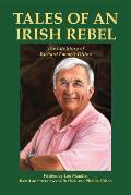 Tales of an Irish Rebel: The Life Story of Richard Emmett Dillon