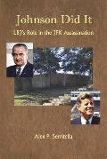 Johnson Did It: LBJ's Role in the JFK Assassination