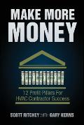 Make More Money: 12 Profit Pillars For HVAC Contractor Success