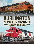Burlington Northern Santa Fe Railroad Heritage