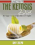 The Ketosis Diet: Ketogenic Diet Tips Made Simple
