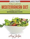 The Beginner's Guide to the Mediterranean Diet: Healthy and Delectable Mediterranean Diet Recipes