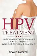 HPV Treatment: Understanding The Fundamentals Of HPV & Curing Genital Warts Both Physically & Emotionally