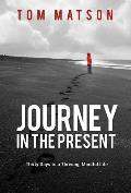 Journey in the Present