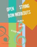 Open String Bow Workouts for Violin Book One