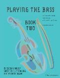 Playing the Bass, Book Two: Expanded Edition