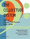 The Cello Etude System, Part 1A; Closed First Position, Duet Book