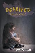 Deprived: Mary Lou West