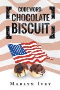 Code Word: Chocolate Biscuit