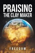 Praising The Clay Maker