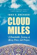 Cloud Miles: A Remarkable Journey of Mercy, Peace, and Purpose