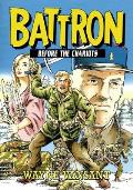 Battron: Before the Chariots