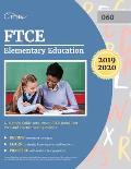 FTCE Elementary Education K-6 Study Guide 2019-2020: FTCE (060) Test Prep and Practice Test Questions