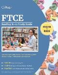 FTCE Reading K-12 Study Guide: Test Prep Book with Practice Exam Questions for the Florida Teacher Certification Examinations