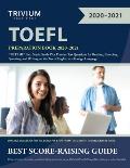 TOEFL Preparation Book 2020-2021: TOEFL iBT Prep Study Guide Plus Practice Test Questions for Reading, Listening, Speaking, and Writing on the Test of