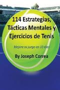 114 Estrategias, T?cticas Mentales y Ejercicios de Tenis: Mejore su juego en 10 d?as