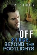 Off Stage: Beyond the Footlights: Volume 3