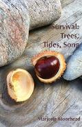 Survival: Trees, Tides, Song