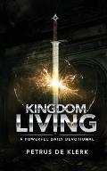Kingdom Living: A Powerful Daily Devotional