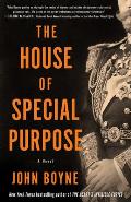House of Special Purpose A Novel by the Author of The Hearts Invisible Furies