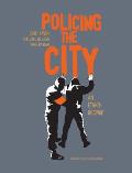 Policing the City An Ethno graphic