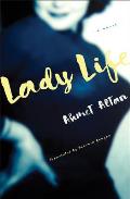 Lady Life A Novel