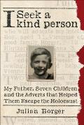 I Seek a Kind Person: My Father, Seven Children, and the Adverts That Helped Them Escape the Holocaust