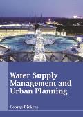 Water Supply Management and Urban Planning