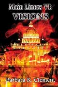 Main Liners VI: Visions