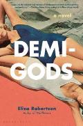Demi Gods A Novel