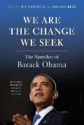 We Are the Change We Seek The Speeches of Barack Obama