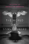 The World Only Spins Forward